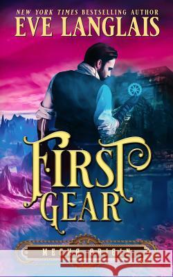 First Gear Eve Langlais 9781773840963 Eve Langlais