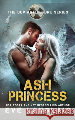 Ash Princess Eve Langlais 9781773841205