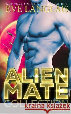 Alien Mate Collection Eve Langlais 9781773841229