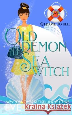 Old Demon and the Sea Witch Eve Langlais 9781773841632 