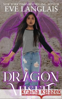 Dragon Misfit Eve Langlais 9781773841892 Eve Langlais