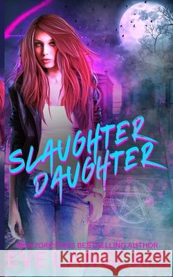 Slaughter Daughter Eve Langlais 9781773842141 Eve Langlais