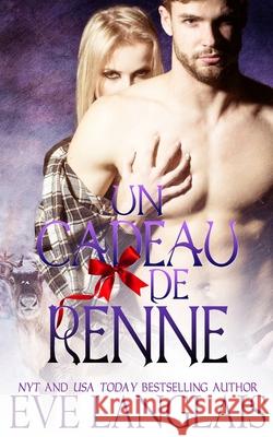 Un Cadeau de Renne Eve Langlais Emily B 9781773842417 Eve Langlais