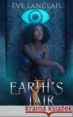 Earth's Lair Eve Langlais 9781773843162 Eve Langlais