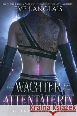 Der W?chter und seine Attent?terin Eve Langlais No?lle-Sophie Niederberger Daniela Mansfield Translations 9781773845173 Eve Langlais