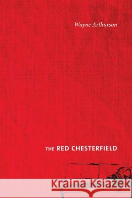 The Red Chesterfield Wayne Arthurson 9781773850771