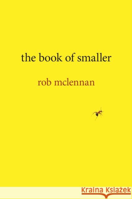 The Book of Smaller McLennan, Rob 9781773852614 University of Calgary Press