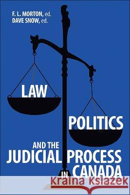 Law, Politics, and the Judicial Process in Canada, 4th Edition Morton, F. L. 9781773854359 Eurospan (JL)