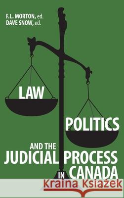 Law, Politics, and the Judicial Process in Canada  9781773855172 University of Calgary Press