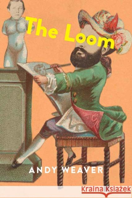 The Loom Andy Weaver 9781773855837 University of Calgary Press