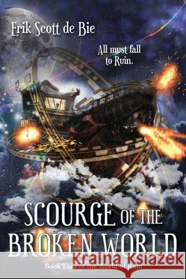 Scourge of the Broken World Erik Scott D 9781774000311 Dragon Moon Press