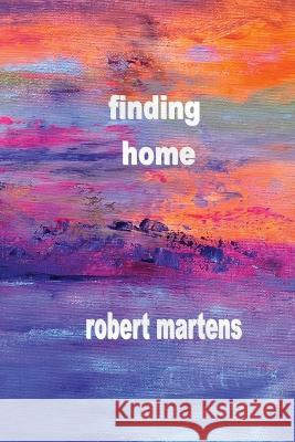 finding home Robert Martens 9781774032398