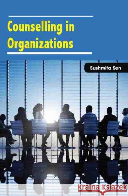 Counselling in Organizations Sushmita Sen 9781774071700