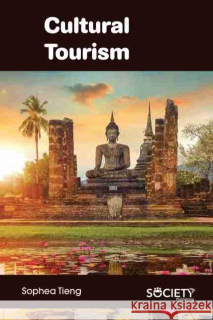 Cultural Tourism Sophea Tieng 9781774072172