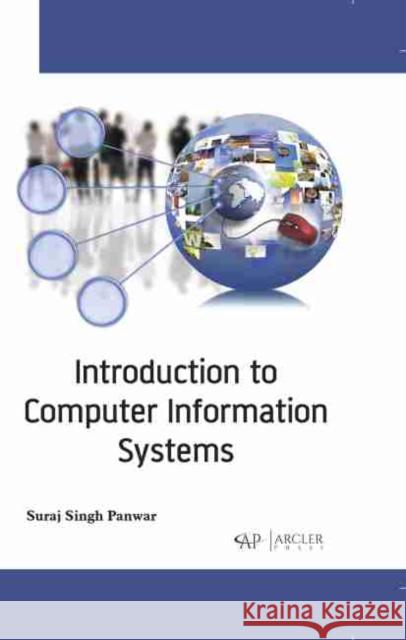 Introduction to Computer Information Systems Suraj Singh Panwar 9781774073209