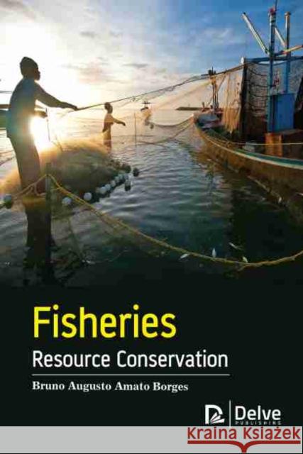 Fisheries Resource Conservation  9781774076507 Arcler Education Inc