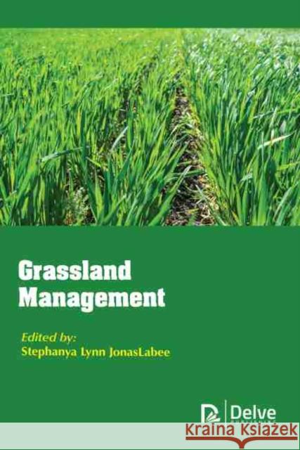 Grassland Management  9781774077139 Arcler Education Inc
