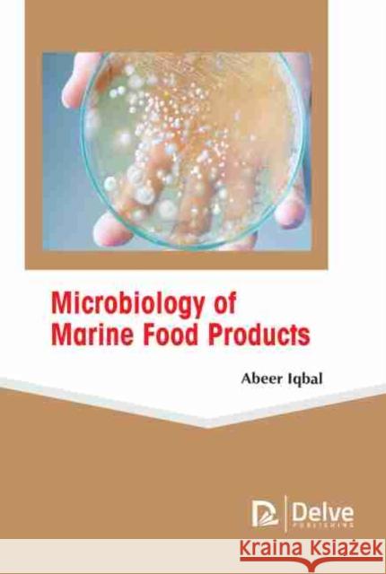 Microbiology of Marine Food Products  9781774077245 Arcler Education Inc