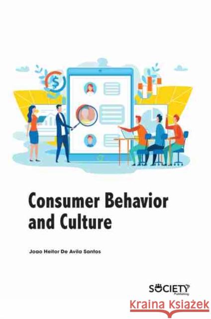 Consumer Behavior and Culture  9781774077269 Arcler Education Inc