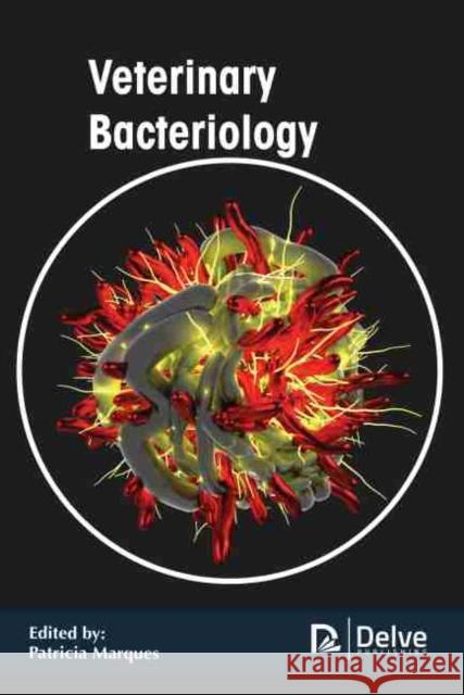 Veterinary Bacteriology  9781774077849 Arcler Education Inc