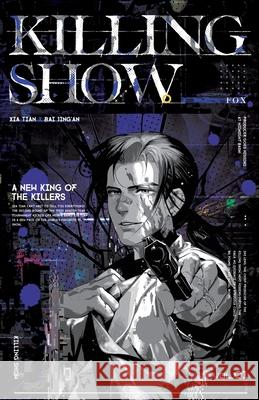 Killing Show-1 Fox                                      Xia Pengie                               VIV 9781774085240 Via Lactea Ltd.