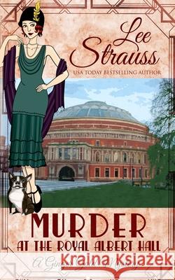 Murder at the Royal Albert Hall Strauss, Lee 9781774091258 La Plume Press