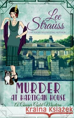 Murder at Hartigan House Lee Strauss 9781774093900