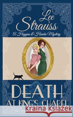 Death at Kings Chapel Lee Strauss 9781774095119