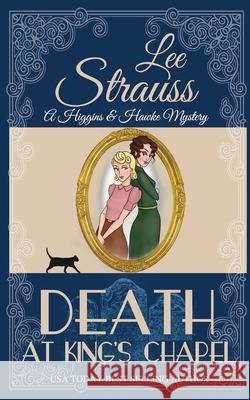 Death at King's Chapel Lee Strauss 9781774095126 La Plume Press