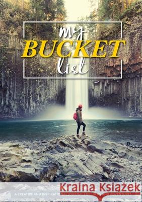 My Bucket List: 100 Templates for Amazing Adventures Blank Classic 9781774371848 Blank Classic