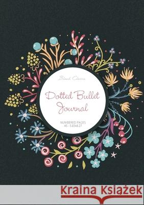Dotted Bullet Journal: Medium A5 - 5.83X8.27 (Spring Wreath) Blank Classic 9781774371947