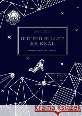 Dotted Bullet Journal: Medium A5 - 5.83X8.27 (Space Walk) Blank Classic 9781774372043