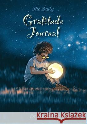The Daily Gratitude Journal for Bright Kids: An Inspirational Guide to Mindfulness (A5 - 5.8 x 8.3 inch) Blank Classic 9781774372340 Blank Classic