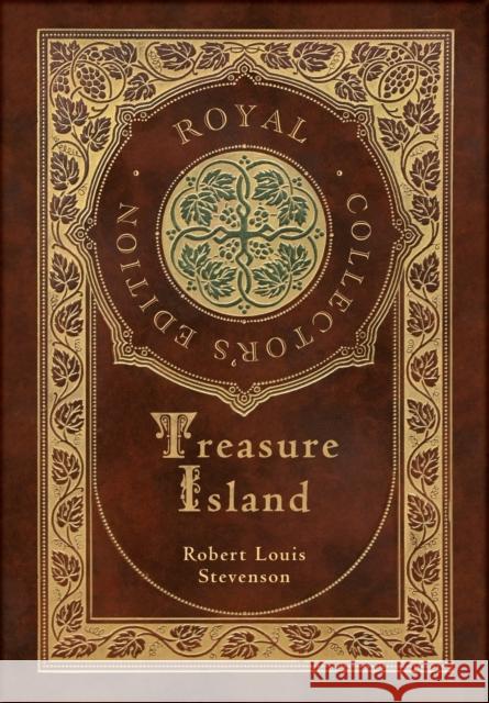 Treasure Island (Royal Collector's Edition) (Illustrated) (Case Laminate Hardcover with Jacket) Robert Louis Stevenson 9781774378632 Royal Classics