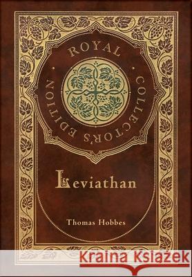 Leviathan (Royal Collector's Edition) (Case Laminate Hardcover with Jacket) Thomas Hobbes 9781774378649 Royal Classics
