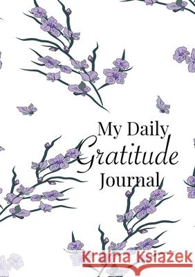 My Daily Gratitude Journal: A 52-Week Guide to Becoming Grateful Blank Classic 9781774379103 Blank Classic