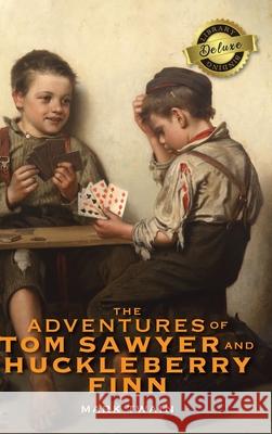 The Adventures of Tom Sawyer and Huckleberry Finn (Deluxe Library Edition) Mark Twain 9781774379554 Engage Books