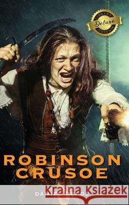 Robinson Crusoe (Deluxe Library Edition) (Illustrated) Daniel Defoe 9781774379677 Engage Books