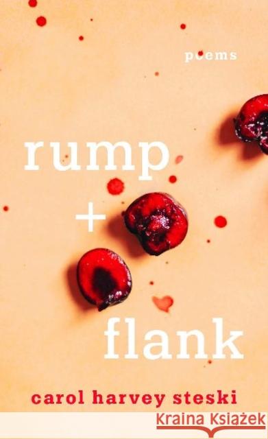 rump + flank Carol Steski 9781774390283 NeWest Press