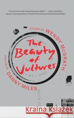 The Beauty of Vultures Wendy McGrath 9781774391129 NeWest Press