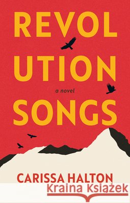 Revolution Songs Carissa Halton 9781774391242