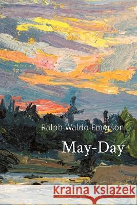 May-Day Ralph Waldo Emerson   9781774419526 Binker North