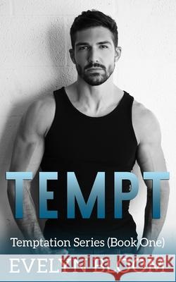 Tempt Evelyn Bloom 9781774460504 Ek Publishing Inc.