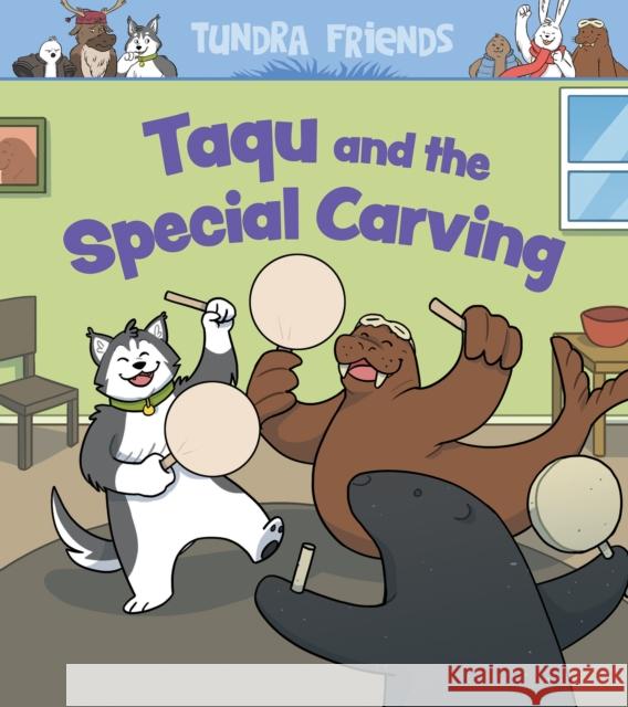 Taqu and the Special Carving: English Edition Inhabit Education Books Inc              Amanda Sandland 9781774500620 Inhabit Education Books Inc.