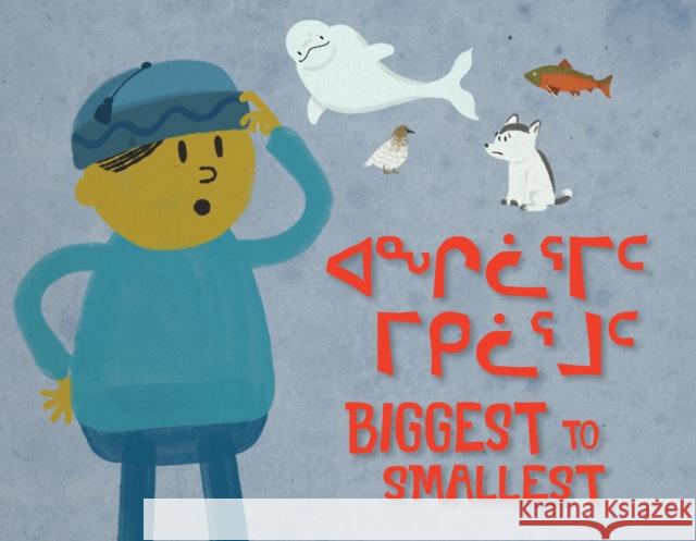 Biggest to Smallest: Bilingual Inuktitut and English Edition Inhabit Education Books                  We Are Together 9781774503676