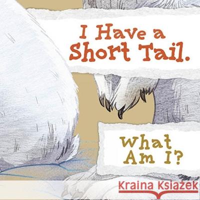 I Have a Short Tail. What Am I?: English Edition Arvaaq Press                             Ben Shannon 9781774506325 Arvaaq Press