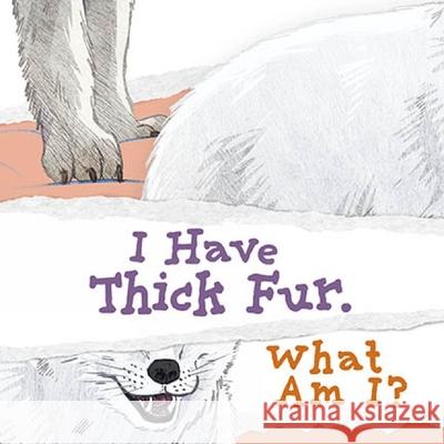 I Have Thick Fur. What Am I?: English Edition Arvaaq Press                             Ben Shannon 9781774506349 Arvaaq Press