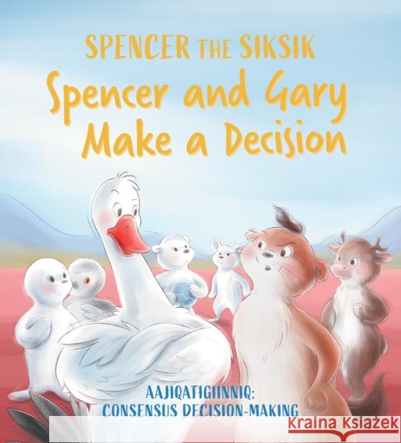 Spencer and Gary Make a Decision: English Edition Shawna Thomson 9781774507360 Inhabit Education Books Inc.