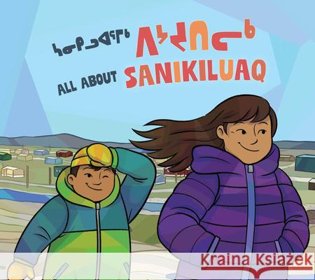 All about Sanikiluaq Jamesie Fournier Amiel Sandland 9781774508084 Arvaaq Press