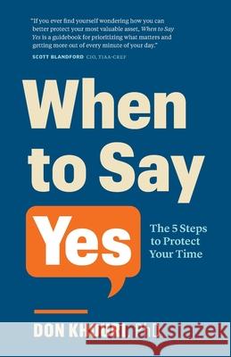 When To Say Yes: The 5 Steps to Protect Your Time Khouri, Don 9781774581391 Page Two Books
